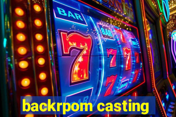 backrpom casting